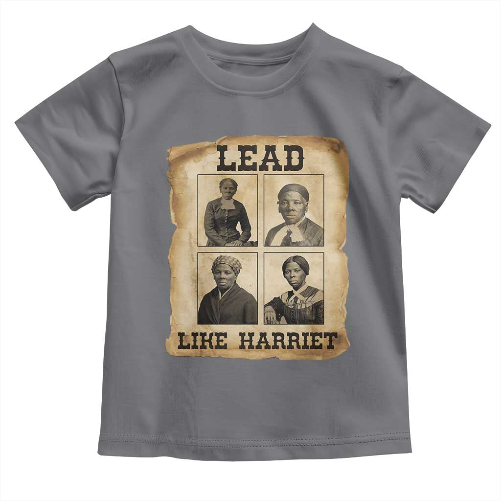 Vintage Harriet Tubman Poster Toddler T Shirt Lead Like Harriet TS12 Charcoal Print Your Wear