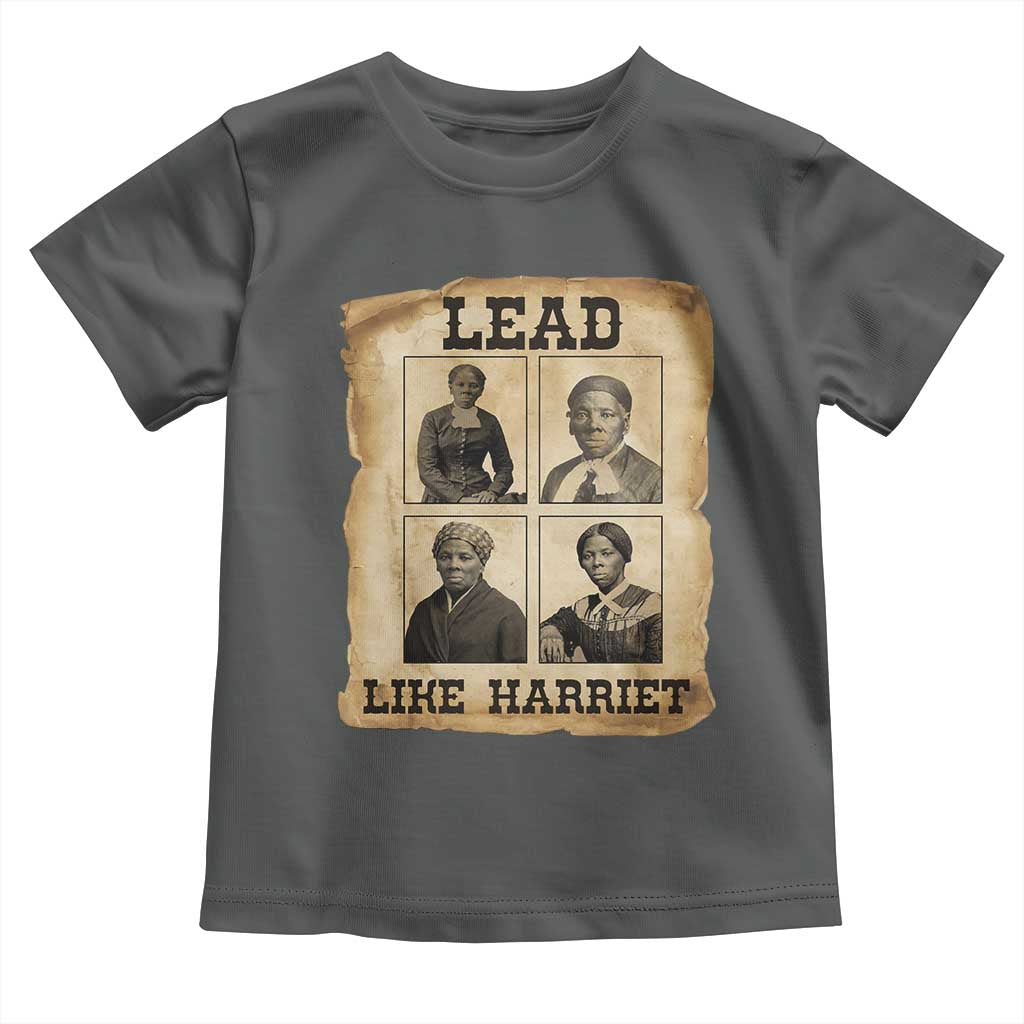Vintage Harriet Tubman Poster Toddler T Shirt Lead Like Harriet TS12 Dark Heather Print Your Wear