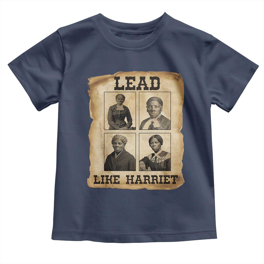 Vintage Harriet Tubman Poster Toddler T Shirt Lead Like Harriet TS12 Navy Print Your Wear