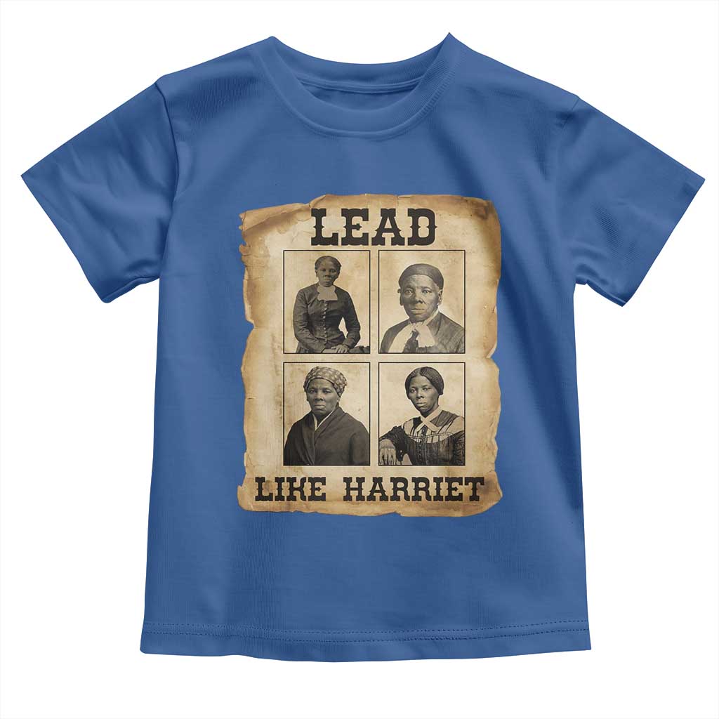 Vintage Harriet Tubman Poster Toddler T Shirt Lead Like Harriet TS12 Royal Blue Print Your Wear