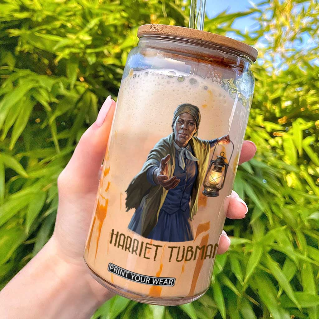 Harriet Tubman Legacy Glass Can Gift For History Lovers TS12 White Print Your Wear