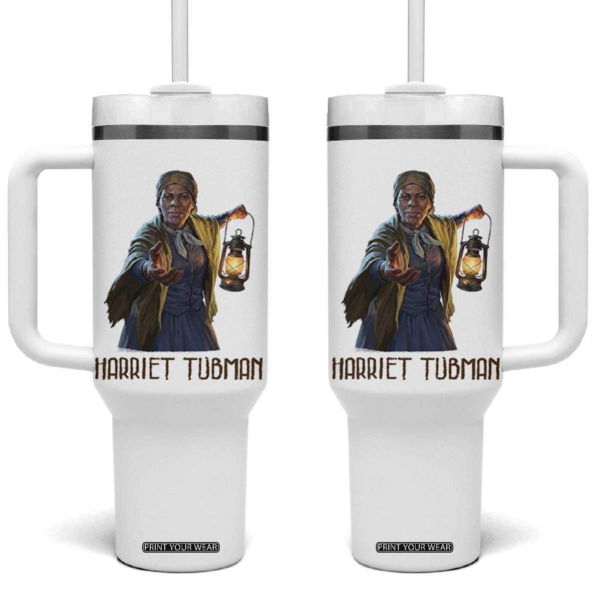 Harriet Tubman Legacy Tumbler With Handle Gift For History Lovers TS12 One Size: 40 oz White Print Your Wear