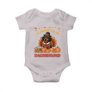 Thanksgiving Dog Baby Onesie I Am Thankful For My Dachshund TS12 Ice Gray Print Your Wear
