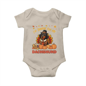 Thanksgiving Dog Baby Onesie I Am Thankful For My Dachshund TS12 Sand Print Your Wear