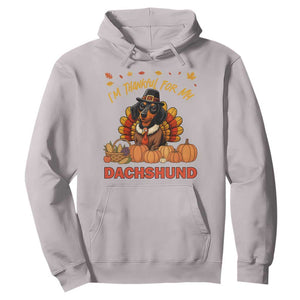 Thanksgiving Dog Hoodie I Am Thankful For My Dachshund TS12 Ice Gray Print Your Wear