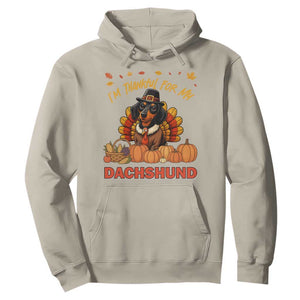 Thanksgiving Dog Hoodie I Am Thankful For My Dachshund TS12 Sand Print Your Wear