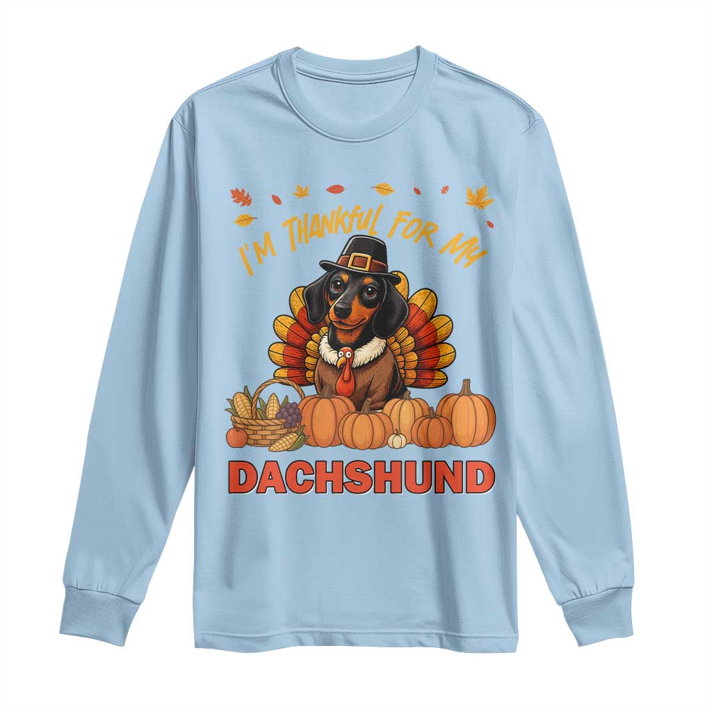 Thanksgiving Dog Long Sleeve Shirt I Am Thankful For My Dachshund TS12 Light Blue Print Your Wear