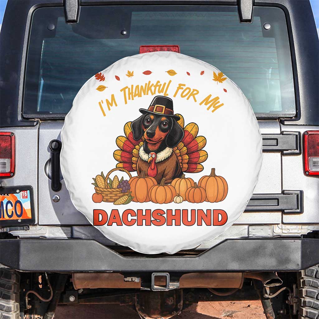 Thanksgiving Dog Spare Tire Cover I Am Thankful For My Dachshund TS12 No hole White Print Your Wear
