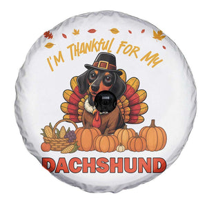 Thanksgiving Dog Spare Tire Cover I Am Thankful For My Dachshund TS12 Print Your Wear