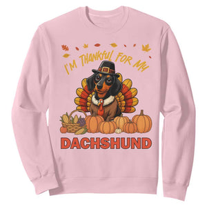 Thanksgiving Dog Sweatshirt I Am Thankful For My Dachshund TS12 Light Pink Print Your Wear