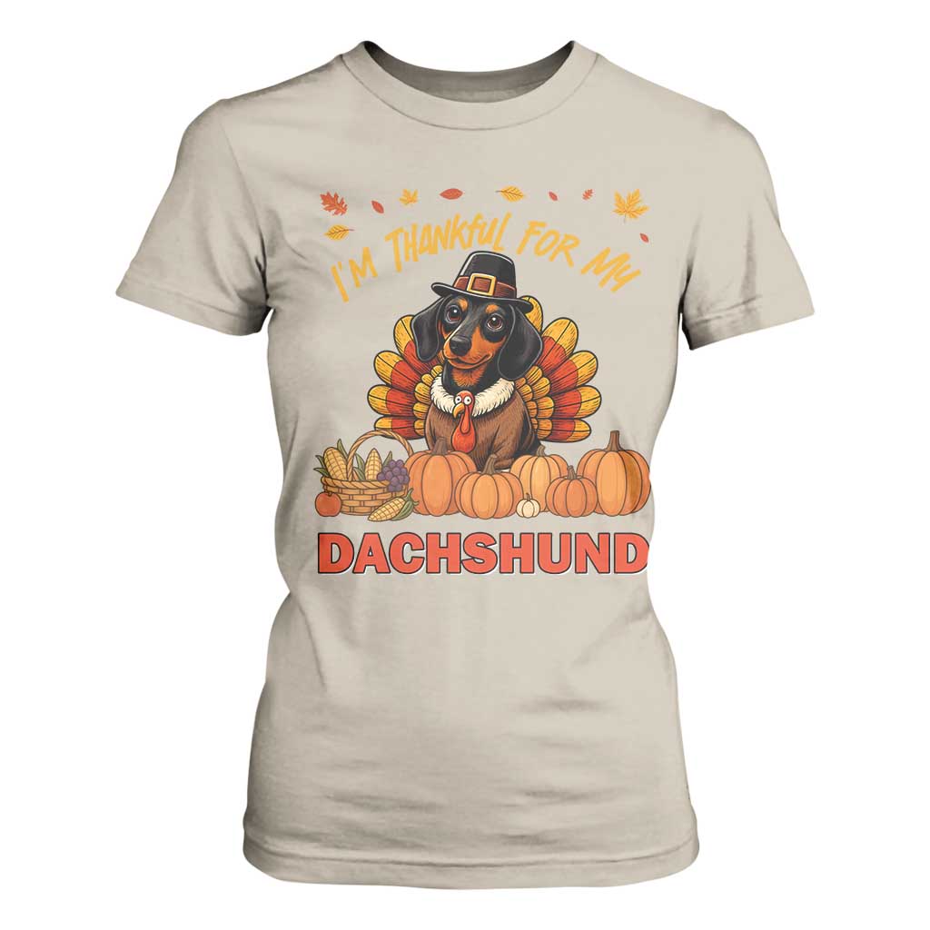 Thanksgiving Dog T Shirt For Women I Am Thankful For My Dachshund TS12 Sand Print Your Wear