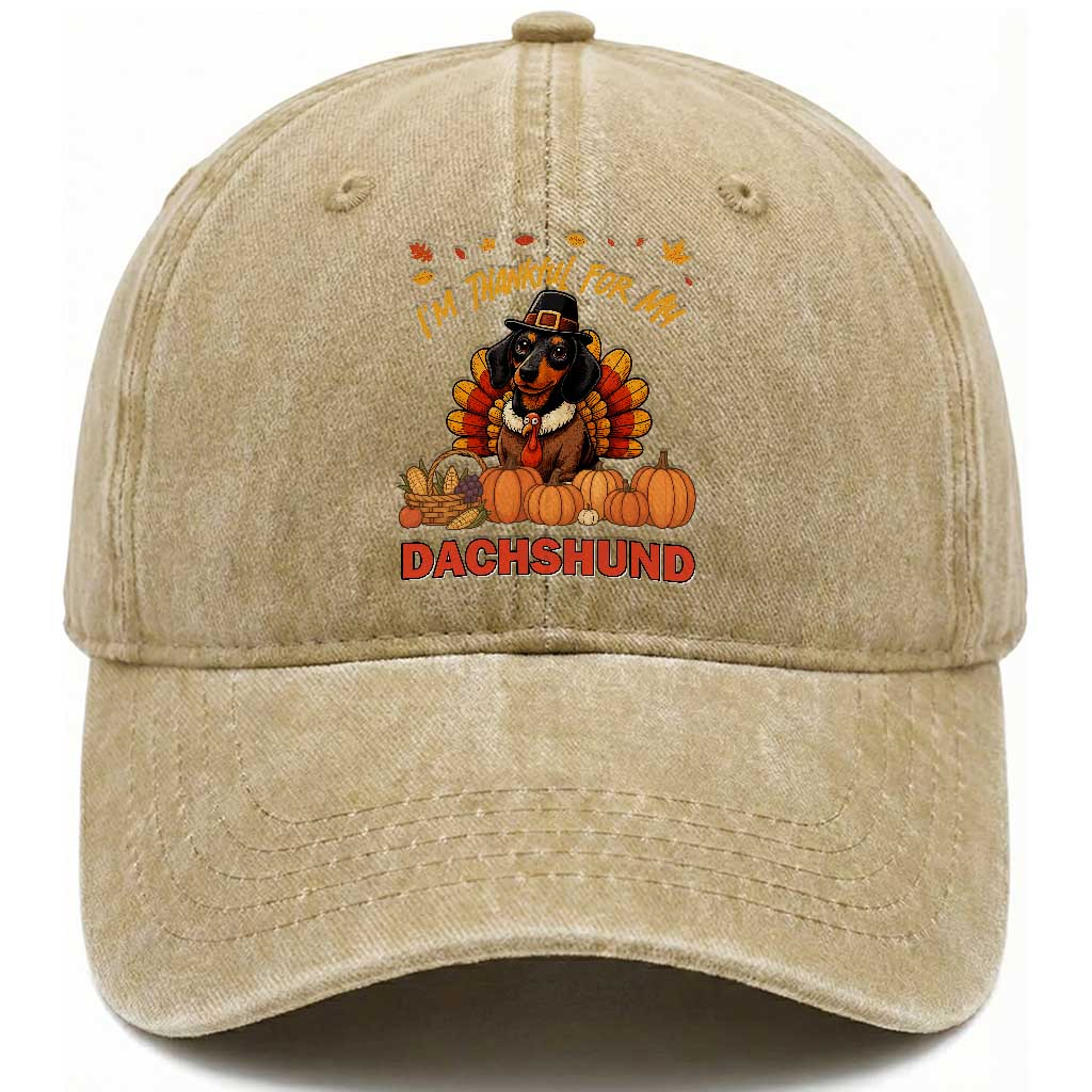 Thanksgiving Dog Washed Cotton Baseball Cap I Am Thankful For My Dachshund TS12 Print Your Wear