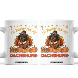 Thanksgiving Dog Coffee Mug I Am Thankful For My Dachshund TS12 White Print Your Wear