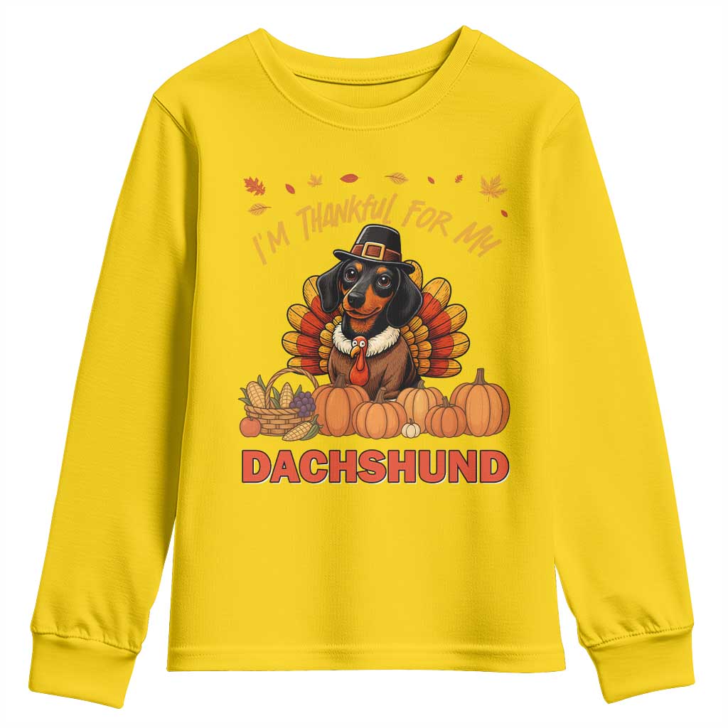 Thanksgiving Dog Youth Sweatshirt I Am Thankful For My Dachshund TS12 Daisy Print Your Wear