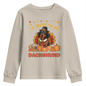 Thanksgiving Dog Youth Sweatshirt I Am Thankful For My Dachshund TS12 Sand Print Your Wear