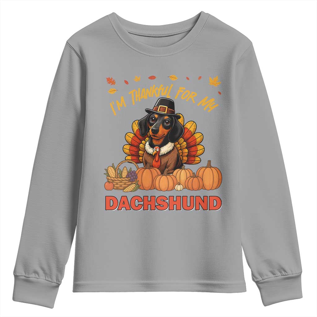 Thanksgiving Dog Youth Sweatshirt I Am Thankful For My Dachshund TS12 Sport Gray Print Your Wear