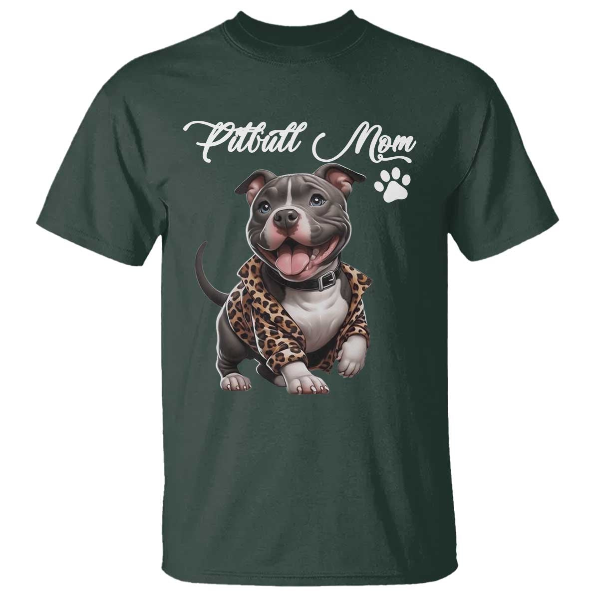Pitbull Mom T Shirt Cute Pitbull Puppy Dog Lovers TS12 Dark Forest Green Print Your Wear