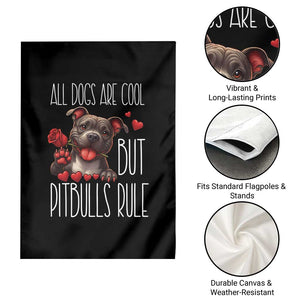 Pitbull Lover Garden Flag All Dogs Are Cool But Pitbulls Rule TS12 Print Your Wear