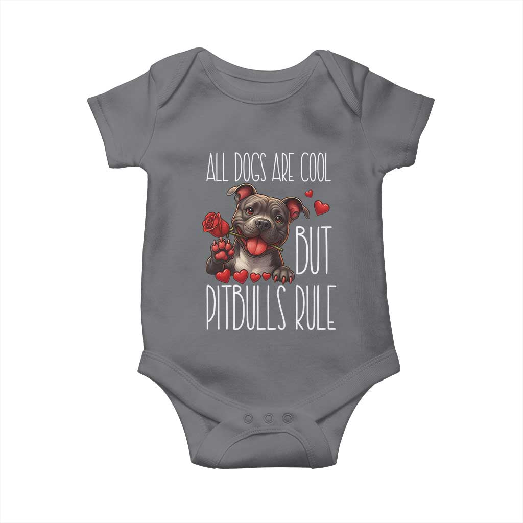 Pitbull Lover Baby Onesie All Dogs Are Cool But Pitbulls Rule TS12 Charcoal Print Your Wear