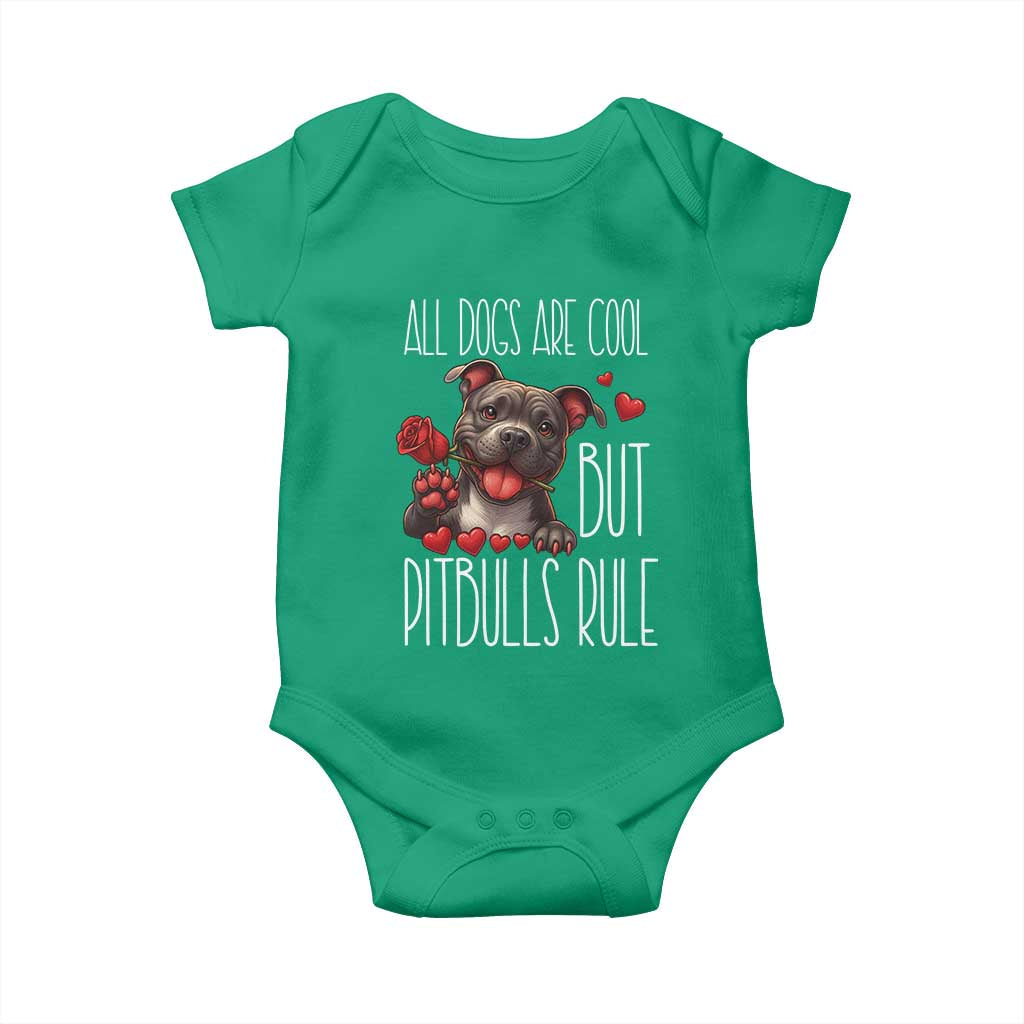 Pitbull Lover Baby Onesie All Dogs Are Cool But Pitbulls Rule TS12 Irish Green Print Your Wear