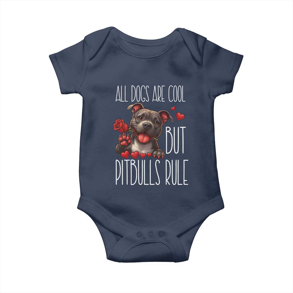 Pitbull Lover Baby Onesie All Dogs Are Cool But Pitbulls Rule TS12 Navy Print Your Wear