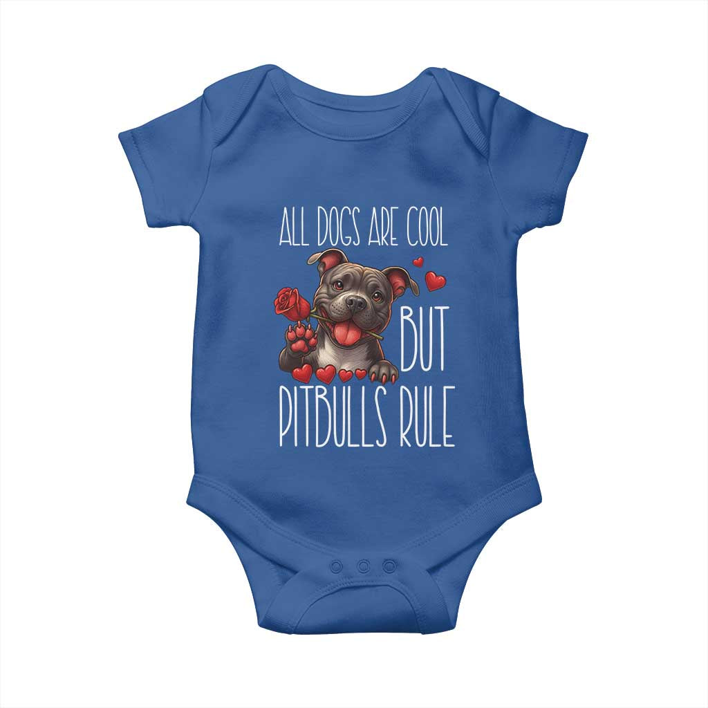 Pitbull Lover Baby Onesie All Dogs Are Cool But Pitbulls Rule TS12 Royal Blue Print Your Wear