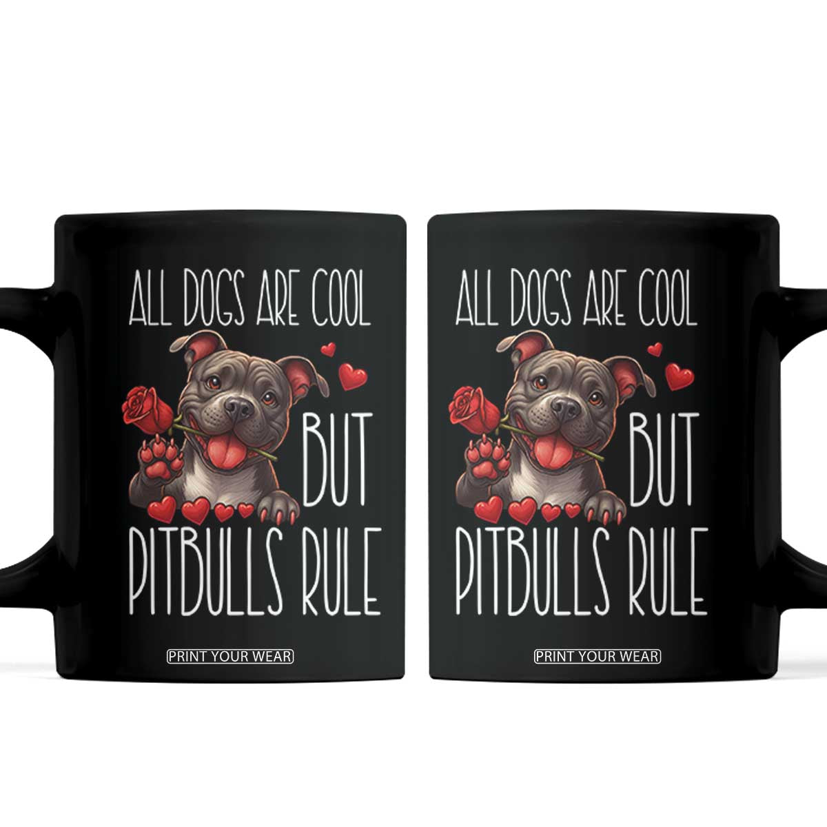 Pitbull Lover Coffee Mug All Dogs Are Cool But Pitbulls Rule TS12 Black Print Your Wear