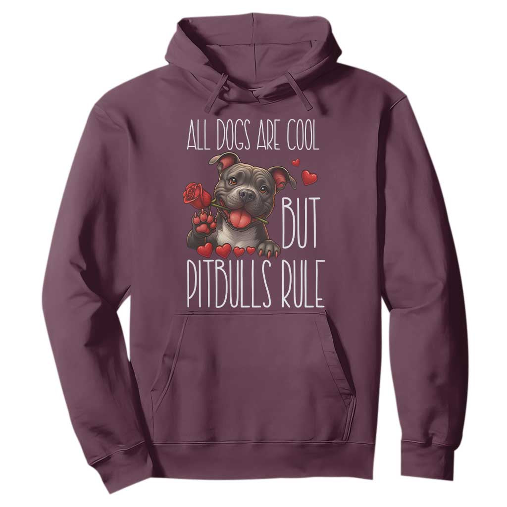 Pitbull Lover Hoodie All Dogs Are Cool But Pitbulls Rule TS12 Maroon Print Your Wear