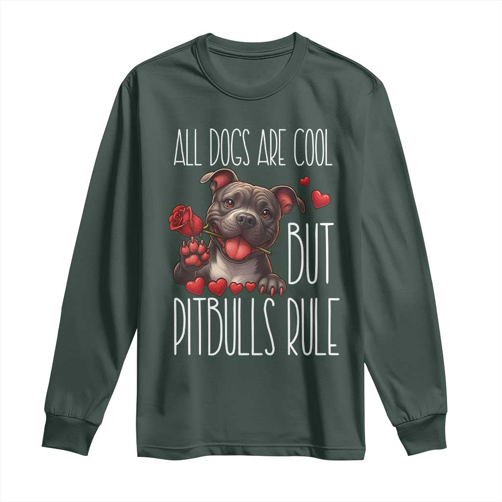 Pitbull Lover Long Sleeve Shirt All Dogs Are Cool But Pitbulls Rule TS12 Dark Forest Green Print Your Wear
