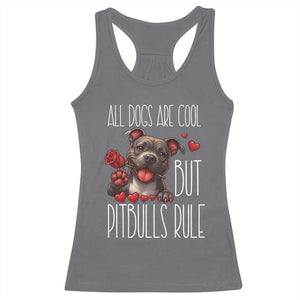 Pitbull Lover Racerback Tank Top All Dogs Are Cool But Pitbulls Rule TS12 Charcoal Print Your Wear
