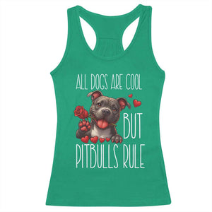 Pitbull Lover Racerback Tank Top All Dogs Are Cool But Pitbulls Rule TS12 Irish Green Print Your Wear