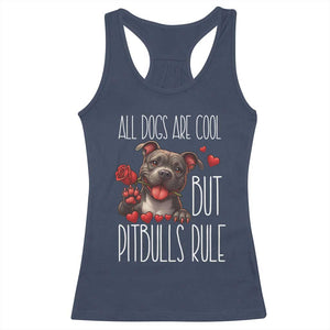 Pitbull Lover Racerback Tank Top All Dogs Are Cool But Pitbulls Rule TS12 Navy Print Your Wear