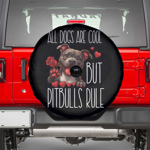 Pitbull Lover Spare Tire Cover All Dogs Are Cool But Pitbulls Rule TS12 Black Print Your Wear