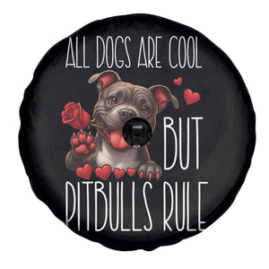 Pitbull Lover Spare Tire Cover All Dogs Are Cool But Pitbulls Rule TS12 Print Your Wear