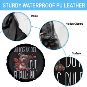 Pitbull Lover Spare Tire Cover All Dogs Are Cool But Pitbulls Rule TS12 Print Your Wear