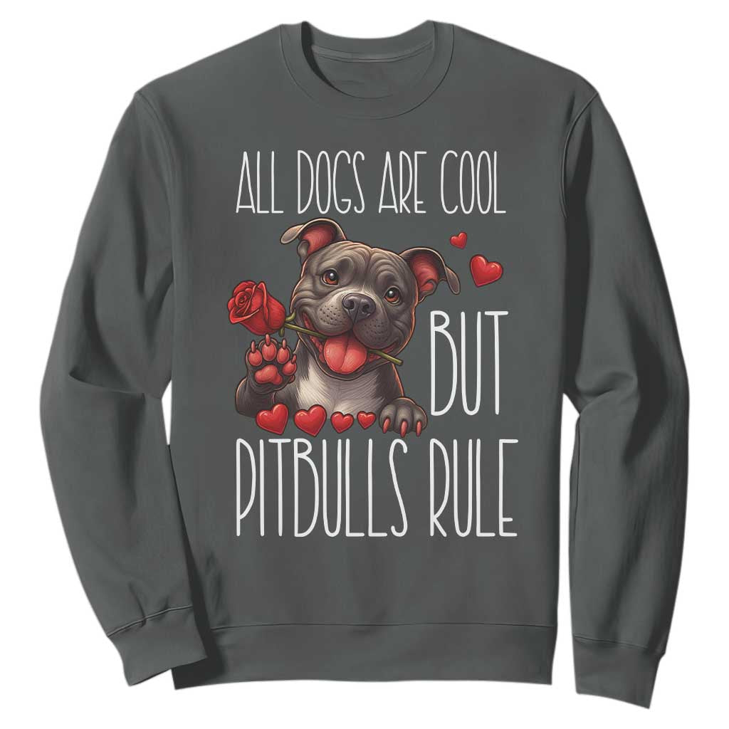 Pitbull Lover Sweatshirt All Dogs Are Cool But Pitbulls Rule TS12 Dark Heather Print Your Wear