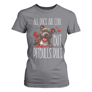 Pitbull Lover T Shirt For Women All Dogs Are Cool But Pitbulls Rule TS12 Charcoal Print Your Wear