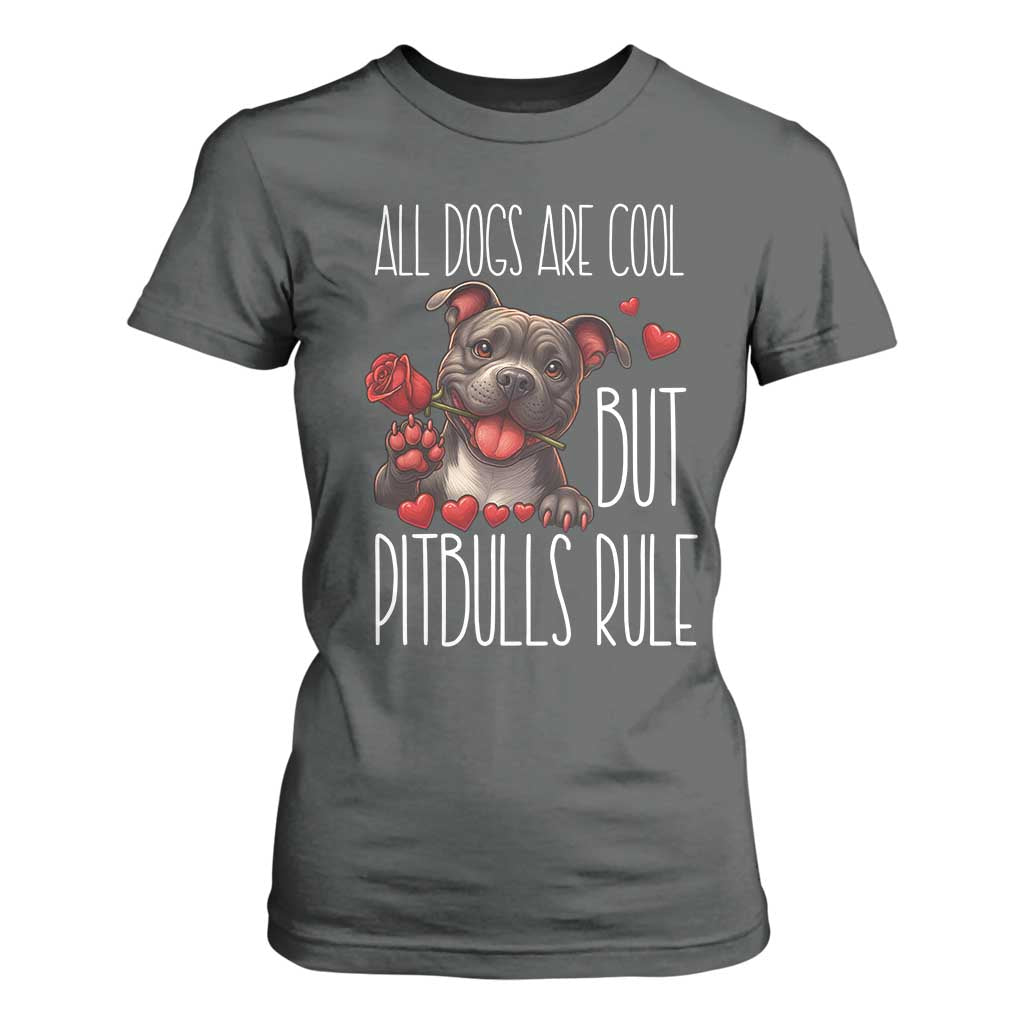 Pitbull Lover T Shirt For Women All Dogs Are Cool But Pitbulls Rule TS12 Dark Heather Print Your Wear