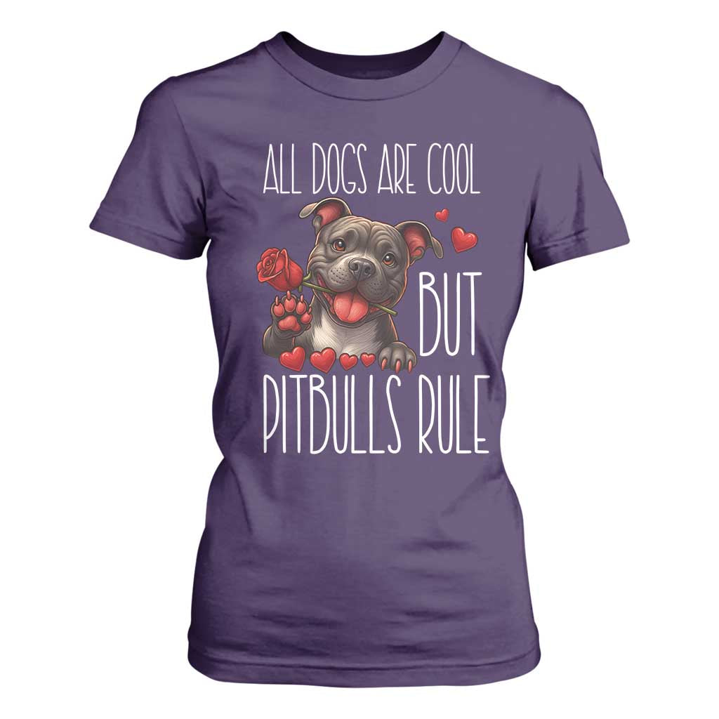 Pitbull Lover T Shirt For Women All Dogs Are Cool But Pitbulls Rule TS12 Purple Print Your Wear