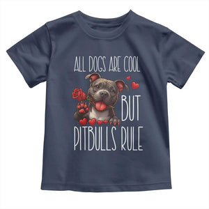 Pitbull Lover Toddler T Shirt All Dogs Are Cool But Pitbulls Rule TS12 Navy Print Your Wear