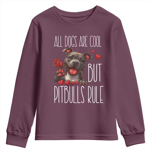 Pitbull Lover Youth Sweatshirt All Dogs Are Cool But Pitbulls Rule TS12 Maroon Print Your Wear