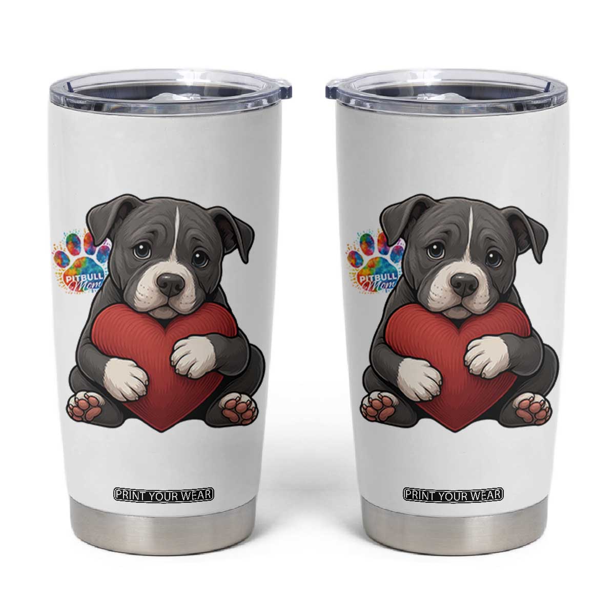 Pitbull Mom Tumbler Cup Cute Puppy Hugging Heart Love Dog TS12 White Print Your Wear