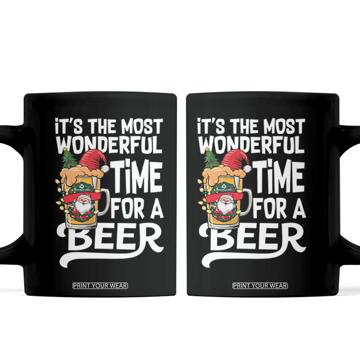 Funny Christmas Drinking Coffee Mug It is The Most Wonderful Time For A Beer TS12 Black Print Your Wear