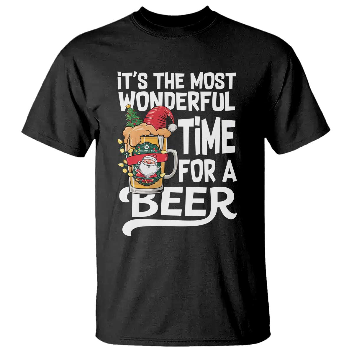 Funny Christmas Drinking T Shirt It is The Most Wonderful Time For A Beer TS12 Black Print Your Wear