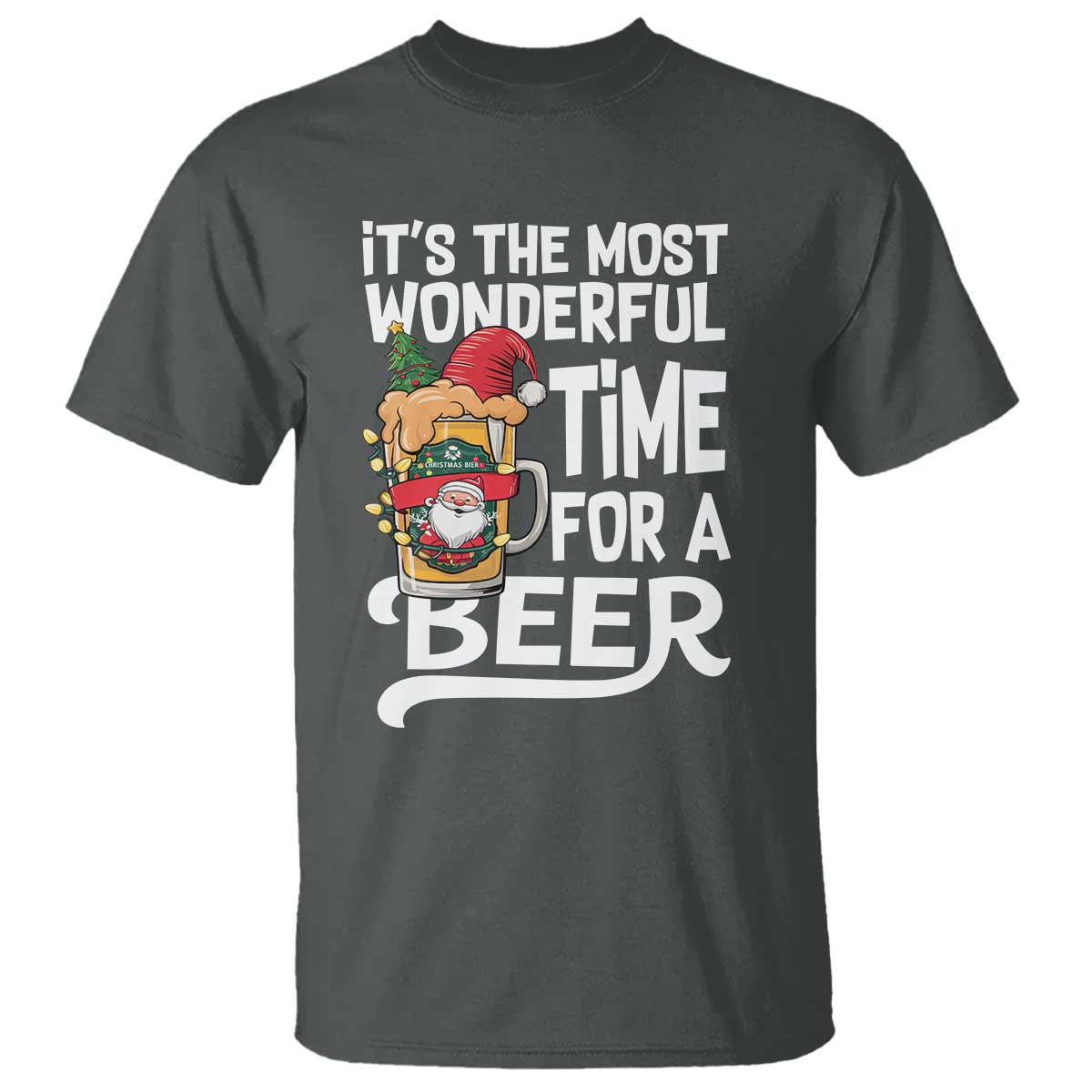 Funny Christmas Drinking T Shirt It is The Most Wonderful Time For A Beer TS12 Dark Heather Print Your Wear