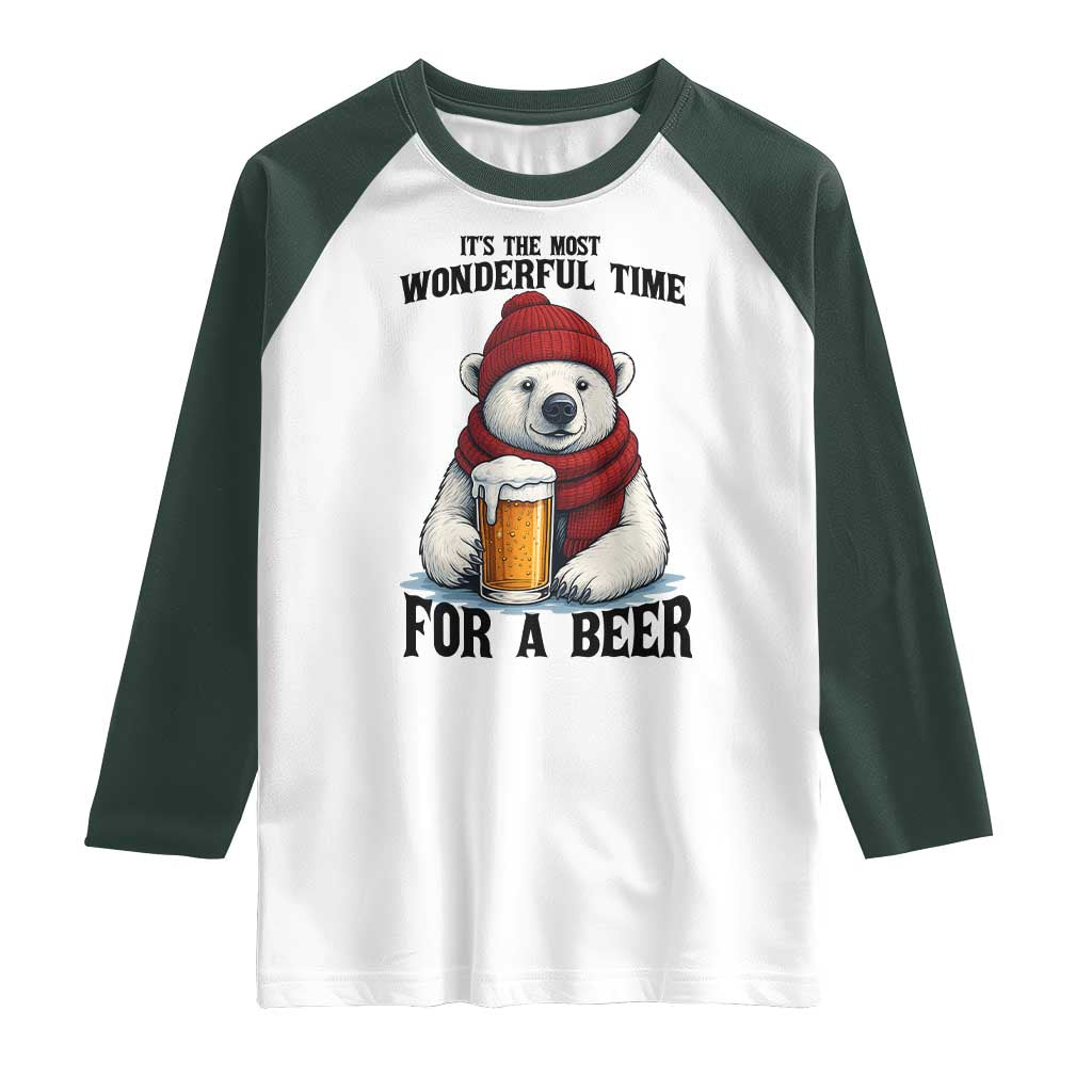 It is The Most Wonderful Time For A Beer Raglan Shirt Funny Polar Bear Drinking Beer TS12 White Dark Forest Green Print Your Wear