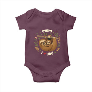 Mom I Love You Baby Onesie Cute Sloth Lover Mothers Day Gift TS12 Maroon Print Your Wear