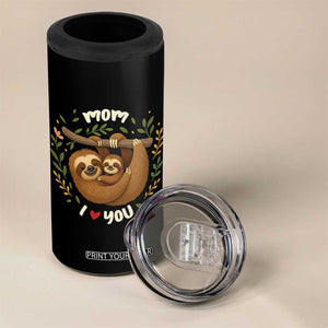 Mom I Love You 4 in 1 Can Cooler Tumbler Cute Sloth Lover Mothers Day Gift TS12 Print Your Wear