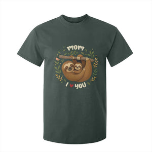 Mom I Love You T Shirt For Kid Cute Sloth Lover Mothers Day Gift TS12 Dark Forest Green Print Your Wear