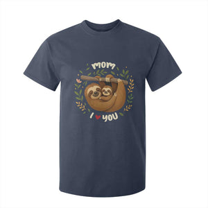 Mom I Love You T Shirt For Kid Cute Sloth Lover Mothers Day Gift TS12 Navy Print Your Wear